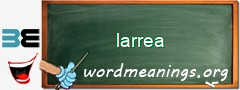 WordMeaning blackboard for larrea